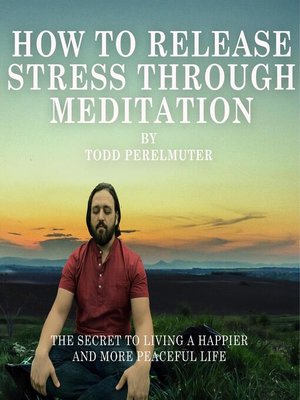cover image of How to Release Stress Through Meditation